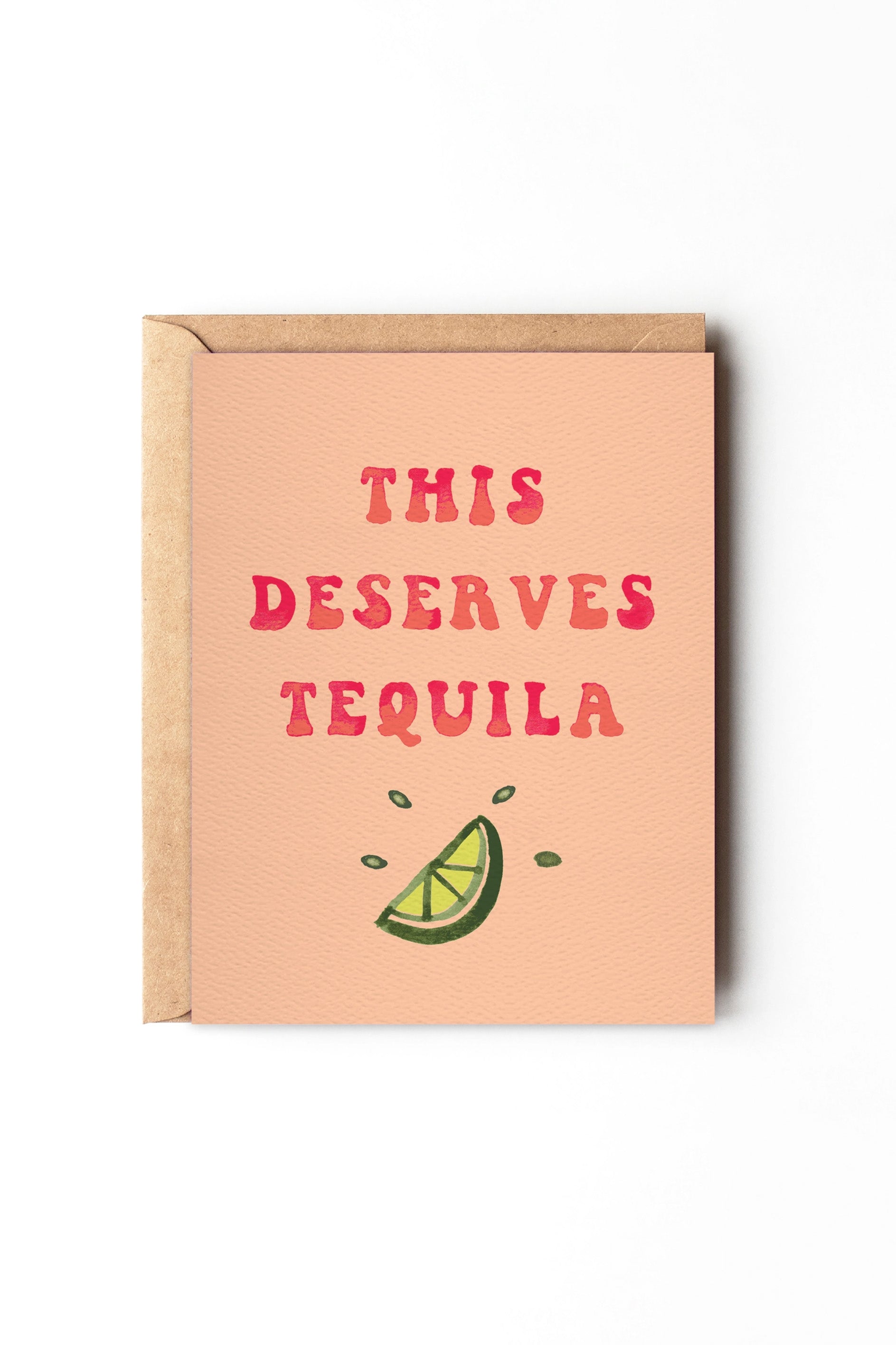 This Deserves Tequila - Funny Birthday or Congrats Card - Greeting Card - The Green Brick Boutique