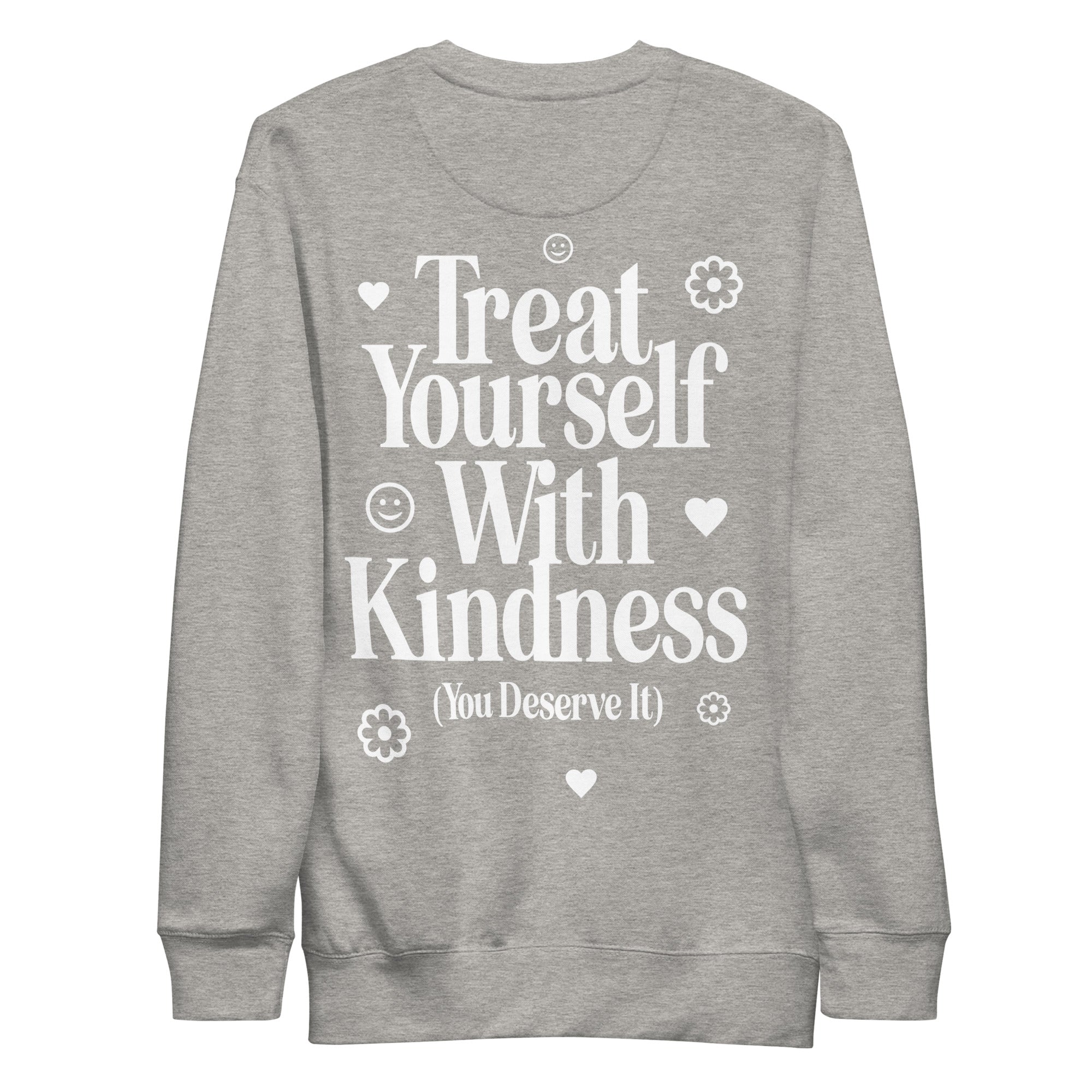 'Treat Yourself With Kindness' Green Brick Boutique Unisex Sweatshirt - Shirts & Tops - The Green Brick Boutique